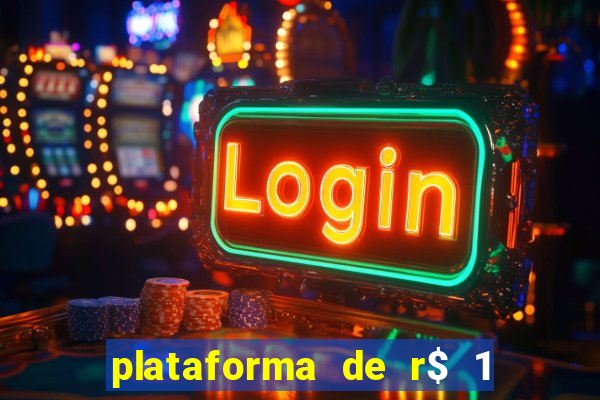 plataforma de r$ 1 para jogar